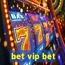 bet vip bet